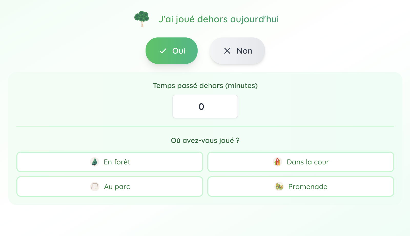 Sélection facile du temps passé dehors et du lieu de jeu de l’enfant